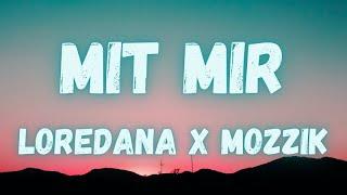 Loradana x Mozzik - Mit Mir lyrics