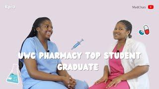 MedChats ep 9 UWC Pharmacy TOP STUDENT graduate on her school journey and internship