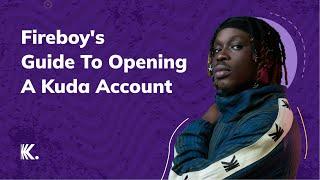 Fireboys Guide To Opening A Kuda Account