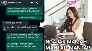 NGAJAK MAMAH M4NT4P - M4NT4P DI KAMAR PART 4  CHAT STORY