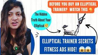 Buy an Elliptical Cross Trainer? The Hidden Truth Fitness Companies Don’t Want You to Know