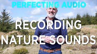 Recording Nature Sound Effects Perfecting Audio with Keith Alexander