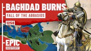 Baghdad Burns Fall of the Abbasids