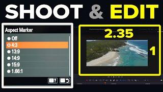 ASPECT RATIOS FOR VIDEO on SONY CAMERAS How to film and edit in different aspect ratios