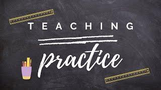 TEACHING PRACTICE