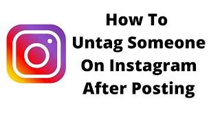 How to untag someone on instagram after postinghow to remove someone you tagged on instagram