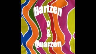 Hartzen & Quarzen