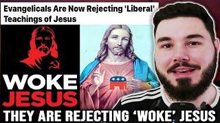 Christian Conservatives Now HATE Jesus for being WOKE