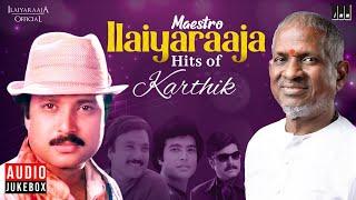 Maestro Super Hits of Karthik  Isaignani Ilaiyaraaja  80s and 90s  Evergreen Tamil Songs