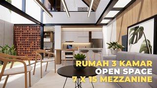 RUMAH MINIMALIS 7X15 METER 3 KAMAR TIDUR  LANTAI MEZZANINE   OPEN SPACE HOUSE DESIGN