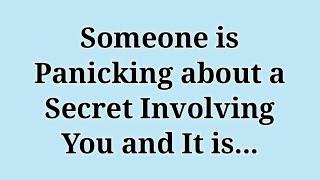 Someone is panicking about a secret involving you...  Gods Message Now  #godsword #godsmesseges