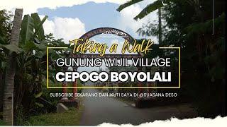 Taking a Walk in Gunung Wijil Village Cepogo Subdistrict Boyolali Indonesian