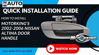 How to Install MotorKings 2002-2006  Nissan Altima Door Handle