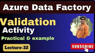 32. Validation activity in azure data factory  Azure data factory
