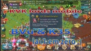 KVK game lords mobile việt nam BVu & K35 lại một em zero