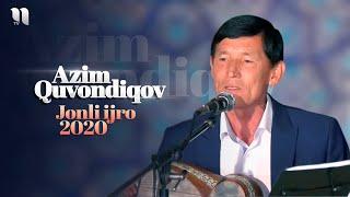 Azim Quvondiqov - Jonli Ijro 2020
