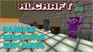 Damage Reduction Explained    How the damage you take is calculated    RLCraft 2.9.1c