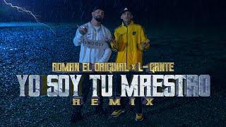 YO SOY TU MAESTRO Remix  Roman El Original x L-gante ️