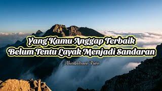 Puisi Cinta - Yang Kau Anggap Terbaik Belum Tentu Layak Jadi Sandaran _ Musikalisasi Puisi