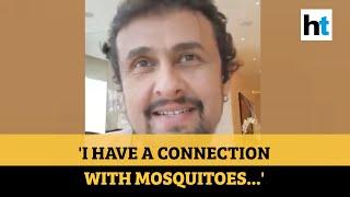 I even learnt from them Sonu Nigam shares his funny take on mosquitoes #100Hours100Stars