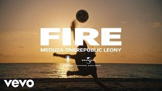 MEDUZA OneRepublic Leony - Fire Official UEFA EURO 2024 Song