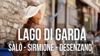 Salo - Sirmione - Desenzano del Garda Lake Garda   Italy in brief