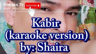 Shaira - Kabir karaoke version