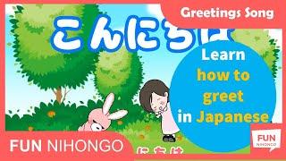 Greeting Japanese with Romaji Subtitle - How to greet in Japanese  Greeting Song in Japanese