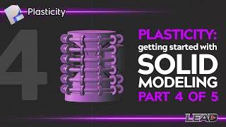 Getting Started with Plasticity Solid Modeling  How To Series  Episode 4  Adding Details