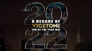 Vicetone - 2022 End Of The Year Mix A Decade Of Vicetone