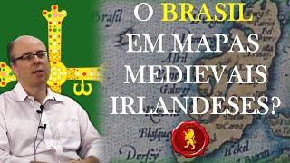 O Brasil em Mapas Medievais Irlandeses? Cortes do Canal Medieval