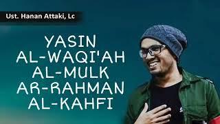 UST HANAN ATTAKI  TANPA IKLAN PAKET LENGKAP SURAT YASIN ALWAQIAH ALMULK ARRAHMAN ALKAHFI