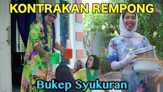 BUKEP SYUKURAN  KONTRAKAN REMPONG EPISODE 512