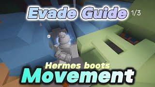 Evade Guide  Hermes boots Movement