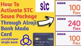 Alraji Sy STC Recharge Kesy Krain Mada Card Sy STC Sawa Package Kesy lgayenActivate PKG With ATM