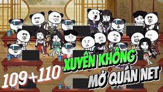 Xuyên Không Mở Quán Net - Tập 109+110  Hải Anh Vietsub