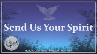 Send Us Your Spirit  Dan Schutte  Holy Spirit  Pentecost Hymn  Choir wLyrics  Sunday 7pm Choir