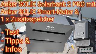 Anker SOLIX 2 Pro Smart Meter & Zusatzspeicher Solarbank mit Nulleinspeisung? Test Tipps & Infos