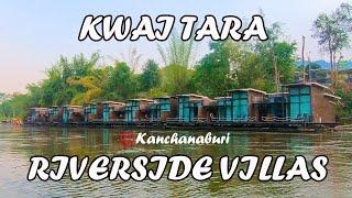 Kwai Tara Riverside Villas @กาญจนบุรี แควธารา ริเวอร์ไซต์ วิลล่า