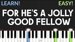 For Hes A Jolly Good Fellow  EASY Piano Tutorial
