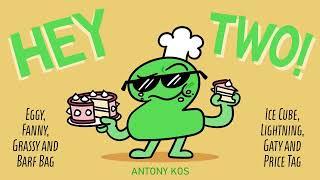 Antony Kos - Hey Two Extended Cake at Stake song Lyric Video