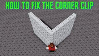 how to fix corner clip Tutorial  roblox