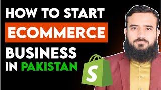 How To Start eCommerce Business In Pakistan 2024  Local eCommerce Business