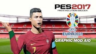 PES 2017 NEW GRAPHIC MOD EURO 2024 AIO