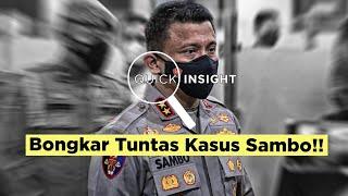 Quick Insight Bongkar Tuntas Kasus Sambo