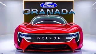 The KING  20252026 FORD GRANADA is BACK With New Features and Improvements”