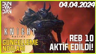 Knight Online 04.04.2024 Güncelleme Notları l YENİ SUNUCULARA REB 10 HAYIRLI OLSUN