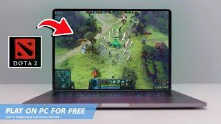 DOTA 2 HOW TO DOWNLOAD & PLAY DOTA 2 ON PC  LAPTOP FOR FREE2024