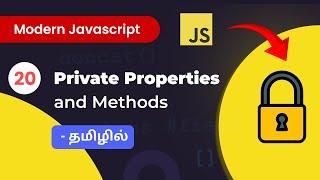 #20 - Private Properties and methods - தமிழில்   Modern JavaScript in Tamil