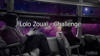 Lolo Zouaï  - Challenge Lyrics